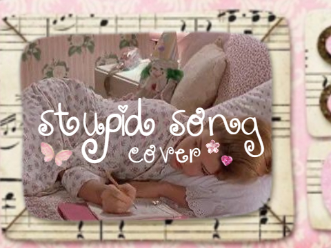 stupid song ☁️♪ ཐིĭཋྀ cover 