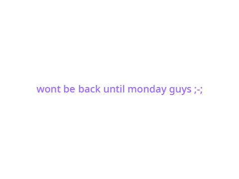 this has been the longest break i have ever took