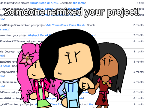 Someone remixed your project! but it's extended