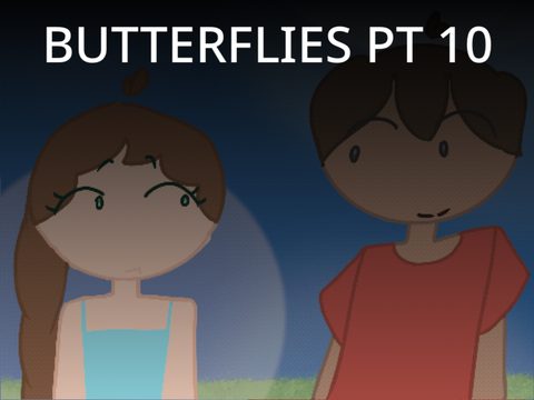 ⭐︎Butterflies pt 10⭐︎
