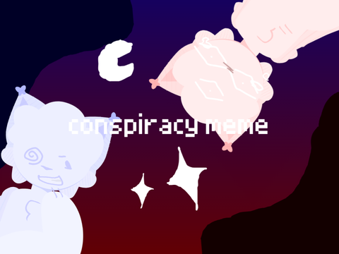 ⋆｡‧˚ʚ  conspiracy meme ɞ˚‧｡⋆ ~ CCE