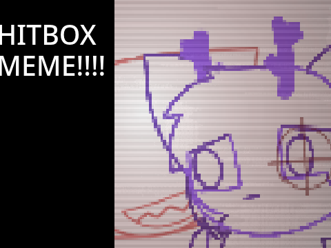 hitbox meme but I gave up on finishing