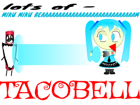 MIKU MIKU TACOOOOOOOS