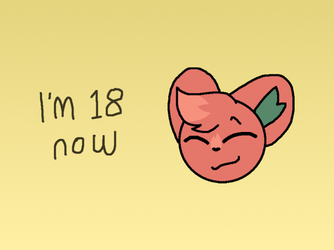 It’s my 18th birthday