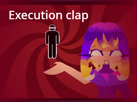 Execution clap!