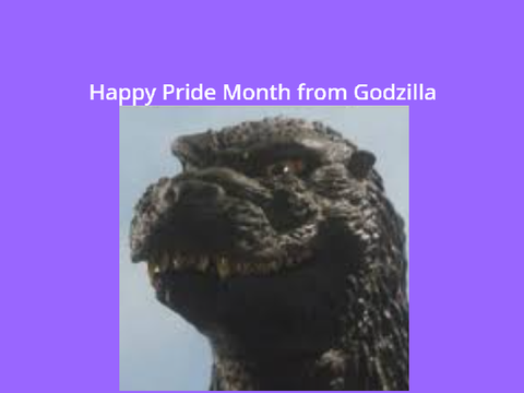 Happy Pride month from Godzilla!
