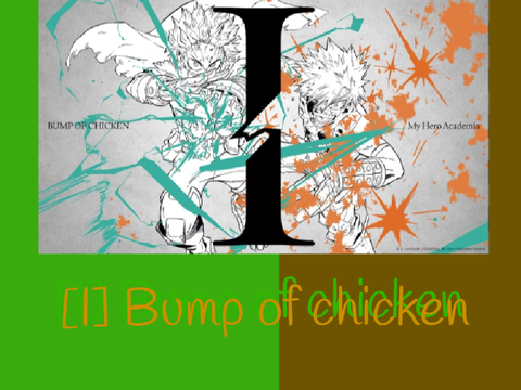 ✿[I] BUMP OF CHICKEN✿
