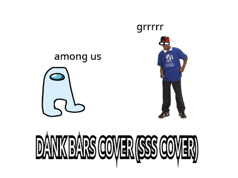 Dank Bars Cover (SSS Cover)