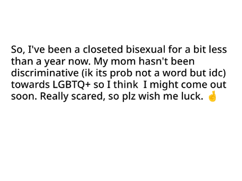 Y'ALL, I THINK I MIGHT COME OUT