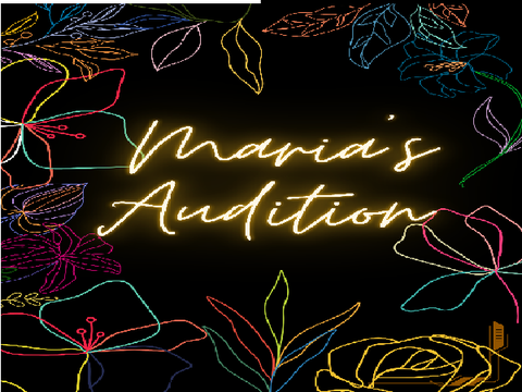 Maria's Audition