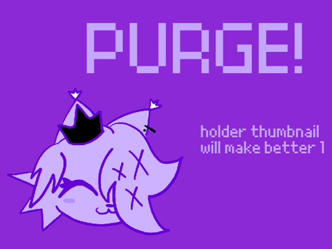 Purge (Lf Art/Characters/Customs!)