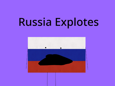Russia Explodes