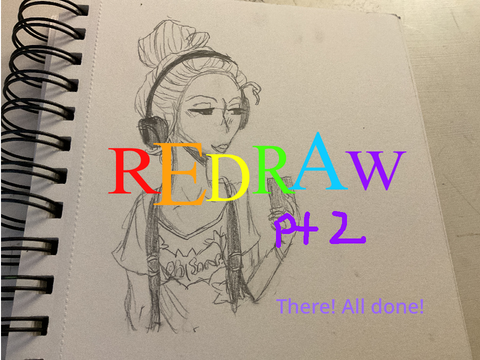 REDRAW!! =3 ( again) pt 2!!