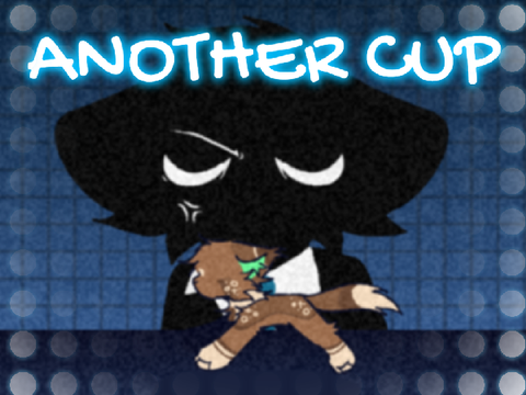 Another Cup [Animation]