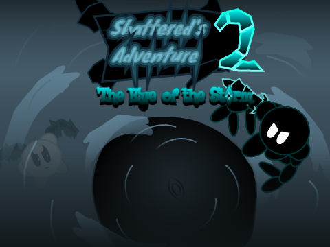 Shattered's Adventure 2:The Eye of the Storm