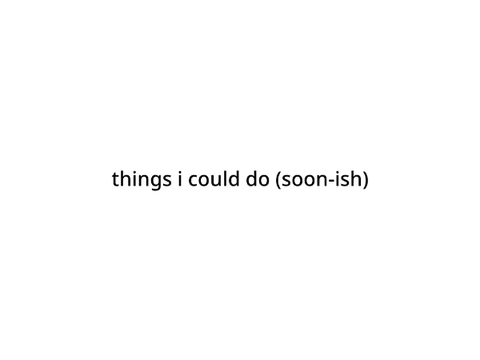 so, some ideas