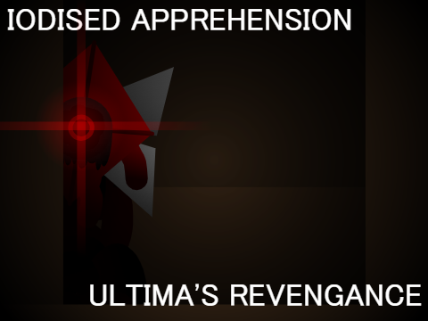 Iodised Apprehension : Ultima's Revengance