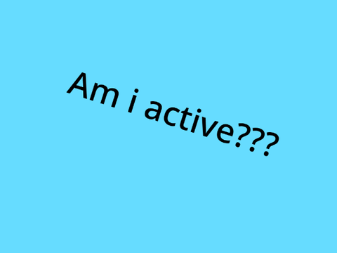 Am I Active?