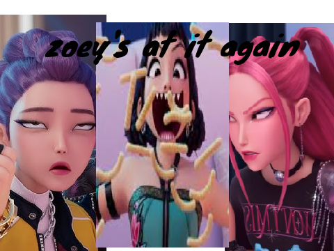 i think zoey's hungry...     kpop demon hunters