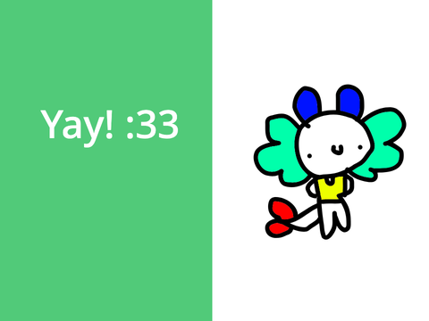 Yay! :33