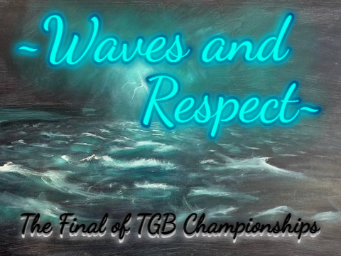 ~Waves And Respect~ The Final Championship