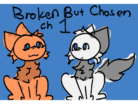 Broken But Chosen - Chapter 1
