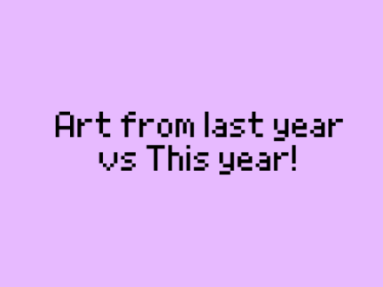 Art from last year vs This year!