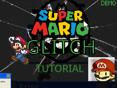 SUPER MARIO GLITCH Tutorial