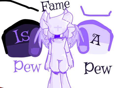 Fame is a Pew Pew — CC application 