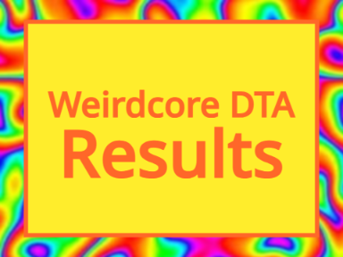 Weirdcore DTA Results!