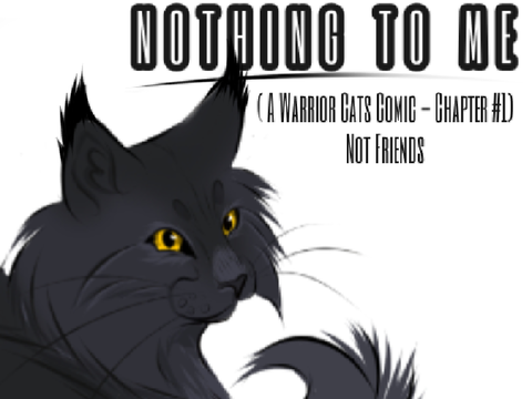 A WARRIORS COMIC // Nothing to Me: Chapter #1