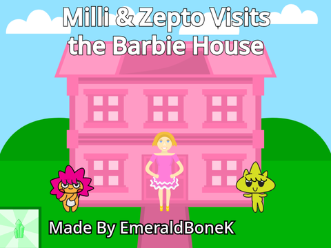 Milli & Zepto Visits the Barbie House