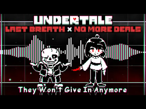 Undertale: Last Breath x No More Deals - They Won't Give In Anymore [Phase 1] (Cover)