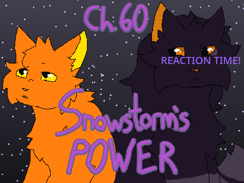 Ch. 60 || SnowStorm's Power REACTION!!!!