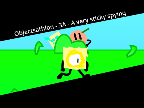 Objectsathlon - 3A - A very sticky spying.