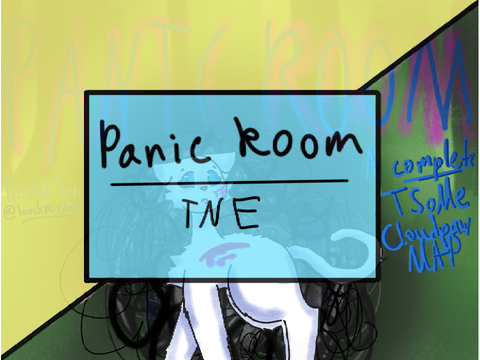 ☆ Panic room || TsoMe Cloud paw MAP ☆ TNE
