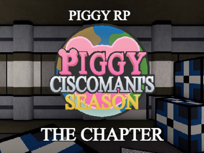 PIGGY: CISCOMANI SEASON ( Chapter )