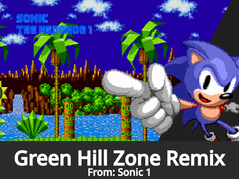 Green Hill Zone Remix!