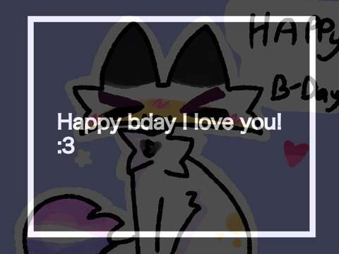 HAPPY BDAYYYY [1/?] (late umm)