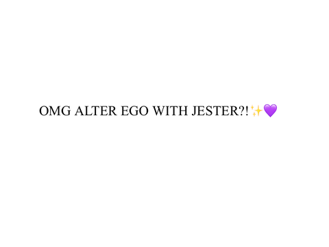 ALTER EGO JESTERRRR✨✨✨✨