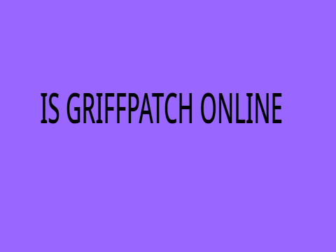 griffpatch OR ME online?