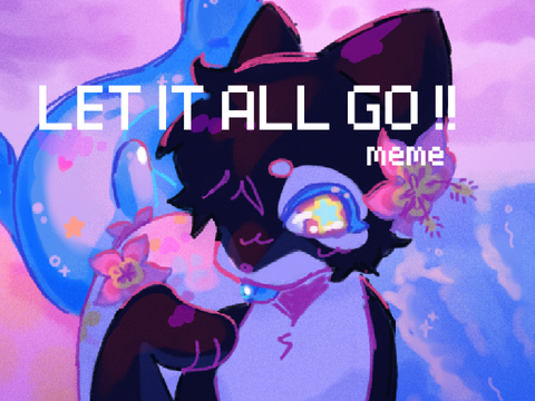 ~`⚓︎ LET IT ALL GO !! DTAE '~