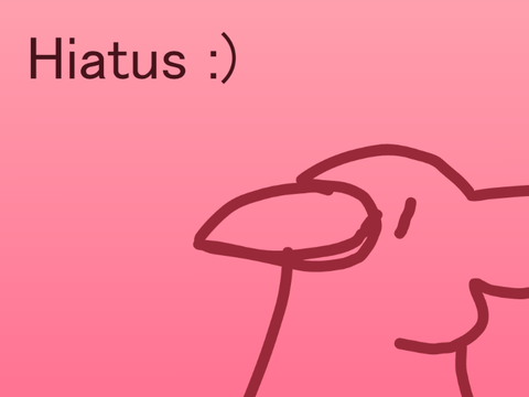 tiny HIATUS ANNOUNCEMENT !!