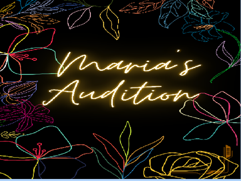 Maria's Audition