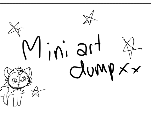 Mini art dump cos I haven’t posted