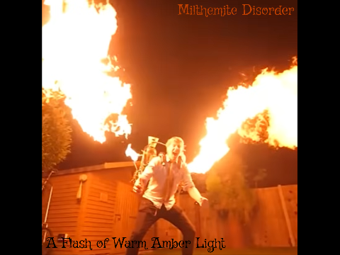 Milthemite Disorder (42) - A Flash of Warm Amber Light