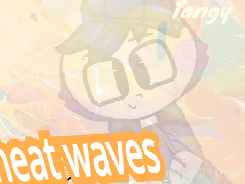 heat waves - Shady