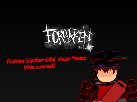 FORSAKEN UST: Fedrian chase theme (ust)