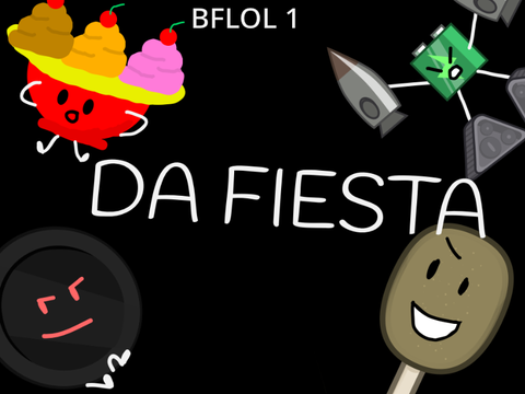 BFLOL 1a: Da Fiesta ._.
