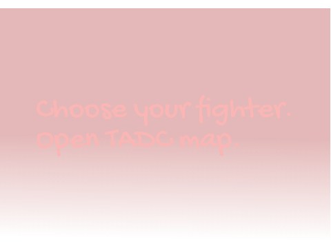 TNES NEEDED Choose your fighter:Open TADC M.A.P